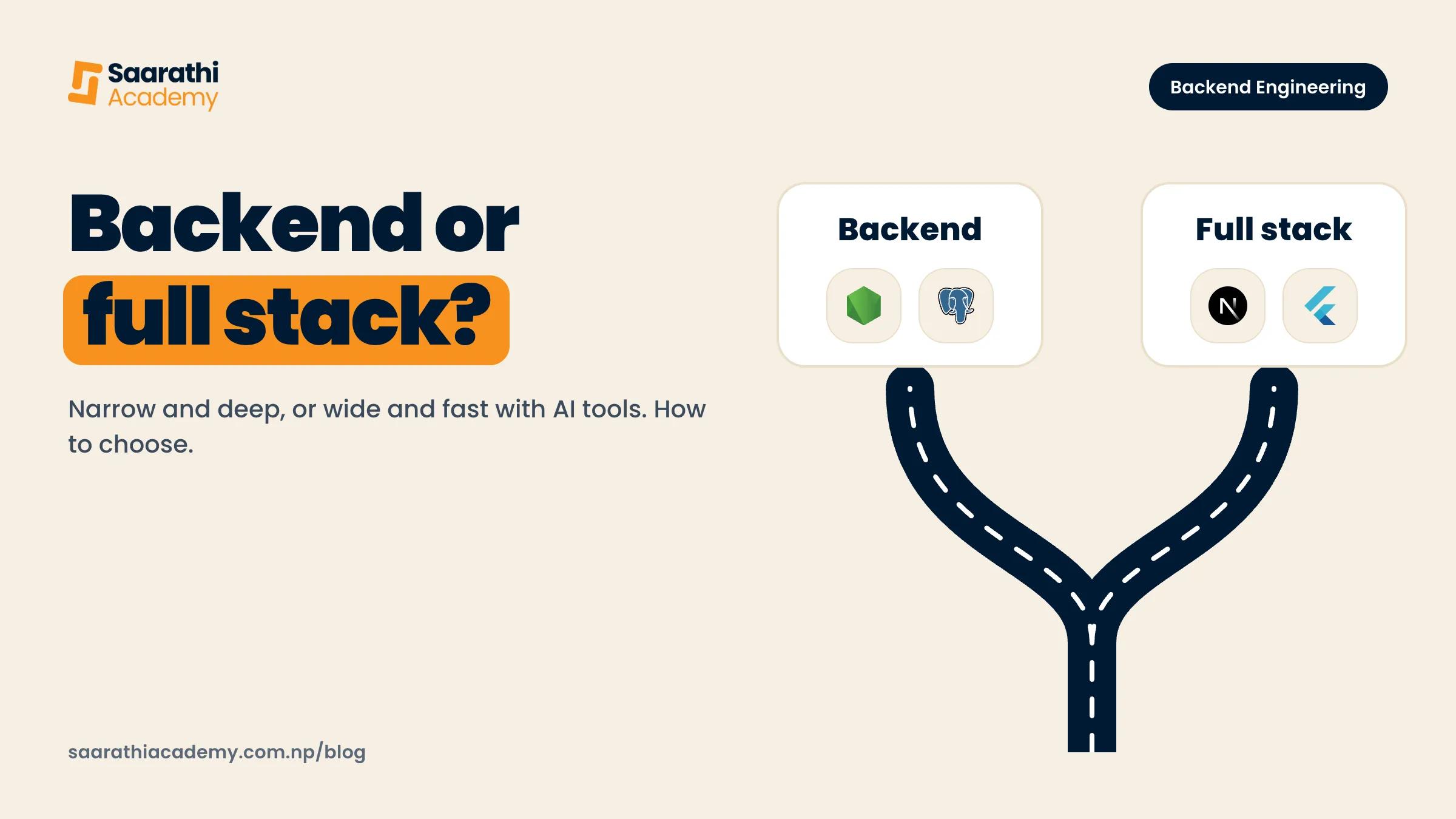 Backend or full stack, a road that forks to Node.js and PostgreSQL on one side and Next.js and Flutter on the other